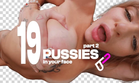Thumbnail video '19 Pussies In Your Face | Part 2 |Close Up Compilation | VR Compilation by Private Jet'