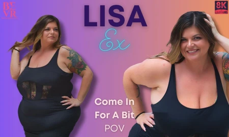 Thumbnail video 'Lisa Ex - Come In For a Bit'