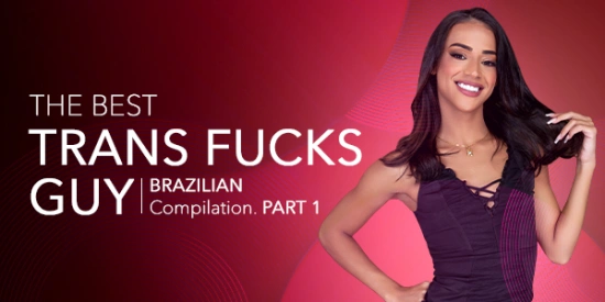 Thumbnail video 'The Best Trans Fucks Guy Compilation (Brazilian) Part 1'