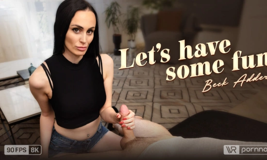 Thumbnail video 'Let’s Have Some Fun Starring Beck Adder'