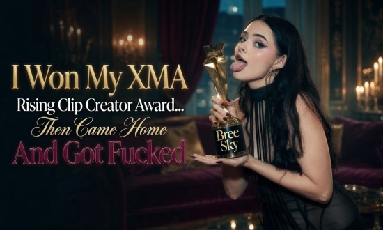 Thumbnail video 'I Won My XMA Rising Clip Creator Award… Then Came Home And Got Fucked'