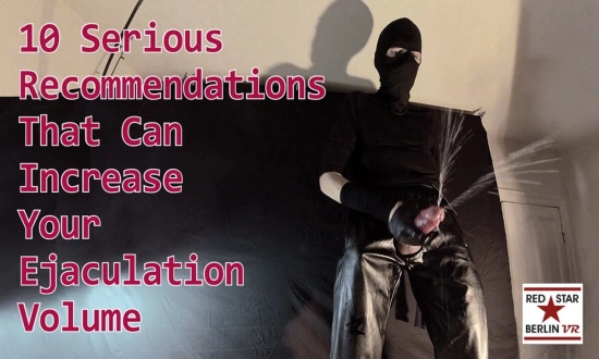 Thumbnail video '10 Serious Recommendations That Can Increase Your Ejaculation Volume'
